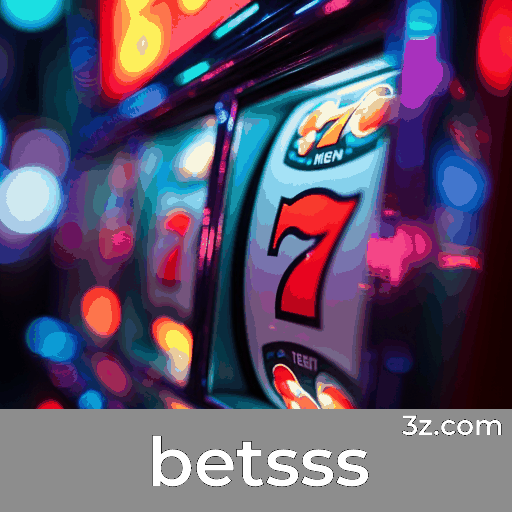 betsss: Plataforma de Apostas Segura e Otimizada no Brasil